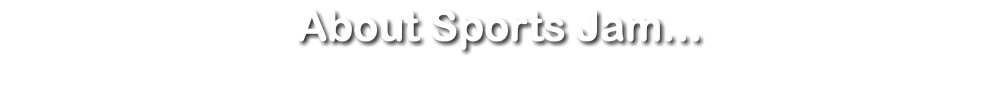 About Sports Jam...
